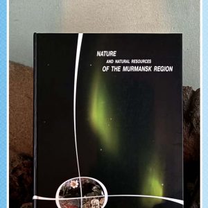 Nature and Natural Resources of the Murmansk Region
